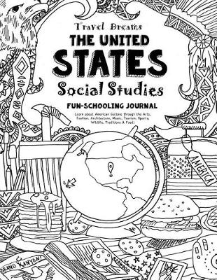 Book cover for Travel Dreams United States - Social Studies Fun-Schooling Journal