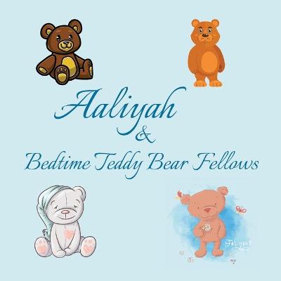 Book cover for Aaliyah & Bedtime Teddy Bear Fellows