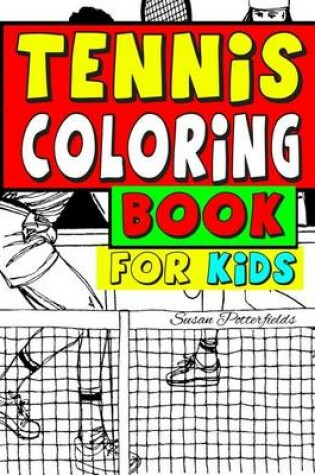 Cover of Tennis Coloring Book For Kids