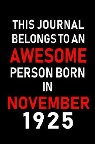Cover of This Journal belongs to an Awesome Person Born in November 1925