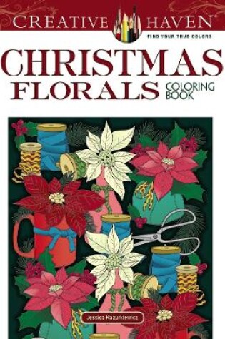 Cover of Creative Haven Christmas Florals Coloring Book