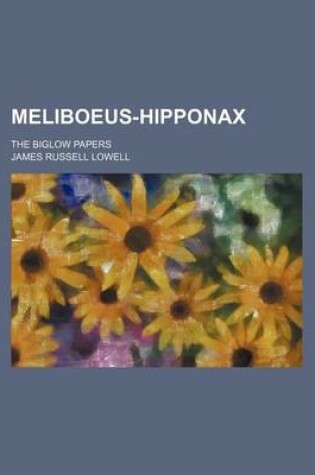 Cover of Meliboeus-Hipponax; The Biglow Papers