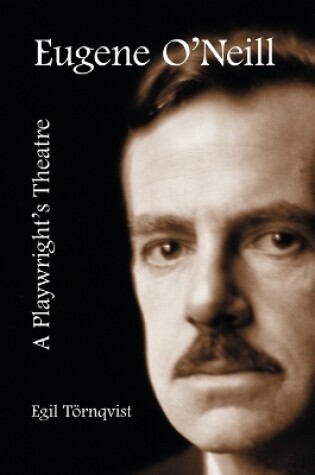 Cover of Eugene O'Neill: a Playwright's Theatre