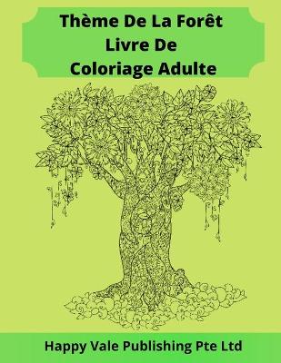 Book cover for Thème De La Forêt Livre De Coloriage Adulte