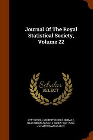 Cover of Journal of the Royal Statistical Society, Volume 22