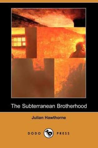 Cover of The Subterranean Brotherhood (Dodo Press)