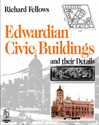 Book cover for Edwardian Civic Buildings and Their Details