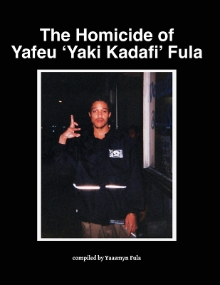 Cover of The Homicide of Yafeu 'Yaki Kadafi' Fula