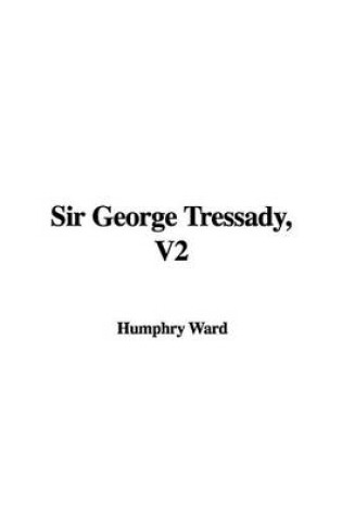 Cover of Sir George Tressady, V2