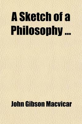 Book cover for A Sketch of a Philosophy (Volume 4)