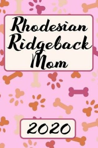 Cover of Rhodesian Ridgeback Mom 2020