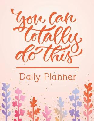 Book cover for You Can Totally Do This - Daily Planner