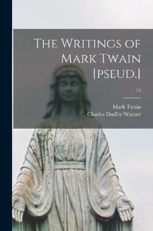 Cover of The Writings of Mark Twain [pseud.]; 15