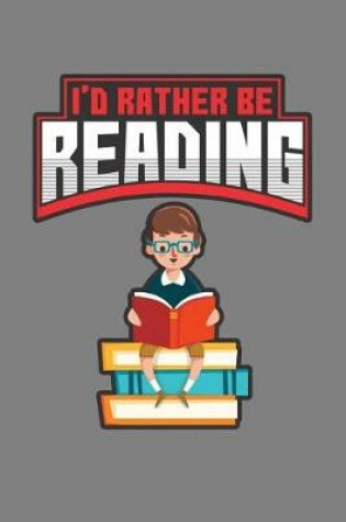 Cover of I'D Rather Be Reading