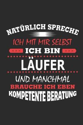 Book cover for Naturlich spreche ich mit mir selbst Ich bin Laufer und manchmal brauche ich eben kompetente Beratung