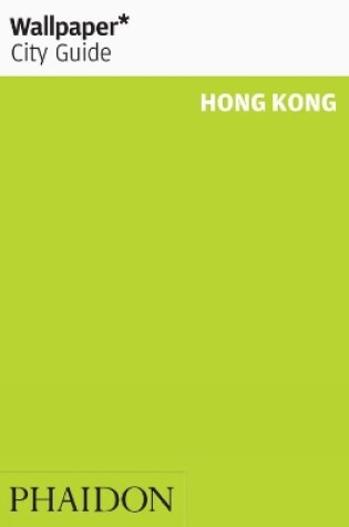 Cover of Wallpaper* City Guide Hong Kong 2012