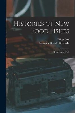 Cover of Histories of New Food Fishes [microform]