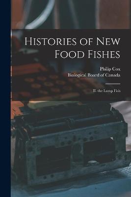 Book cover for Histories of New Food Fishes [microform]