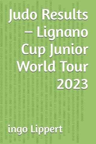 Cover of Judo Results - Lignano Cup Junior World Tour 2023