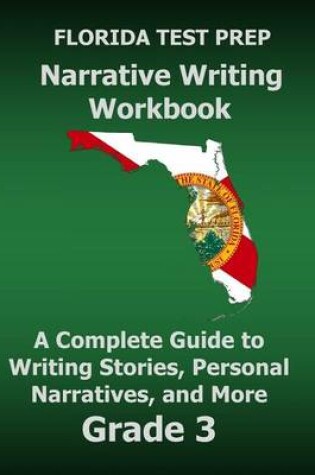 Cover of Florida Test Prep Narrative Writing Workbook