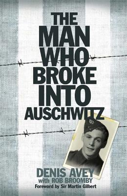 Cover of The Man Who Broke into Auschwitz