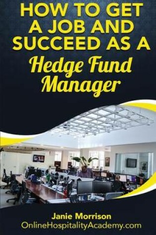 Cover of How to Get a Job and Succeed as a Hedge Fund Manager