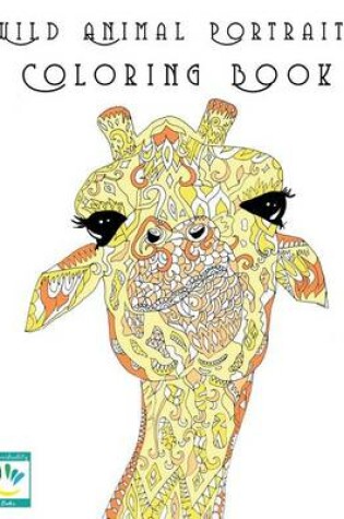Cover of Wild Animal Portraits Coloring Book