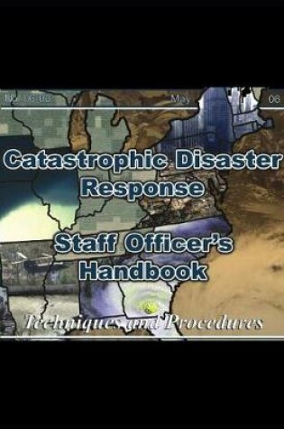 Cover of US Army Catastrophic Disaster Response Staff Officer's Handbook