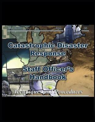 Book cover for US Army Catastrophic Disaster Response Staff Officer's Handbook