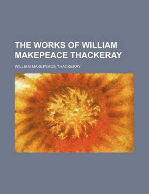 Book cover for The Works of William Makepeace Thackeray (Volume 30)