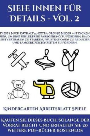 Cover of Kindergarten Arbeitsblatt Spiele (Siehe innen fur Details - Vol. 2)