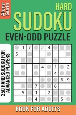 Cover of Hard Sudoku Even-Odd Puzzle Book for Adults