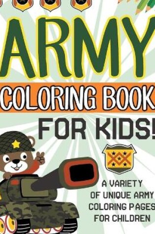 Cover of Army Coloring Book For Kids!