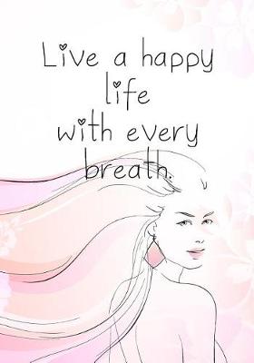 Book cover for Live a happy life with every breath