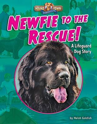 Cover of Newfie to the Rescue!