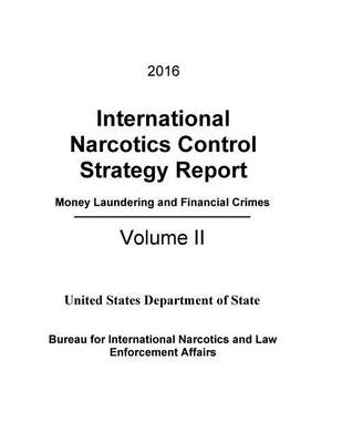 Book cover for 2016 International Narcotics Control Strategy Report - Money Laundering and Financial Crimes