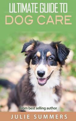 Book cover for Ultimate Guide to Dog Care