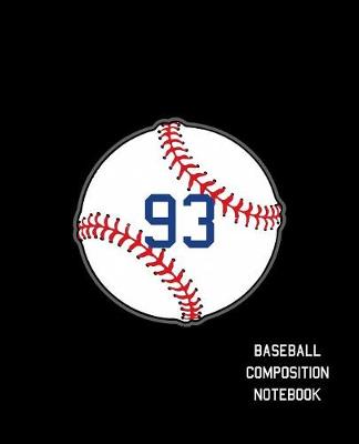 Book cover for 93 Baseball Composition Notebook