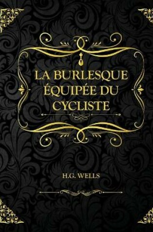 Cover of La Burlesque Équipée du cycliste