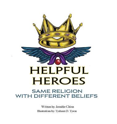 Cover of Helpful Heroes, Same Religion With Different Beliefs
