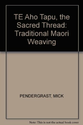 Cover of TE Aho Tapu, the Sacred Thread