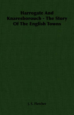 Book cover for Harrogate And Knaresborouch - The Story Of The English Towns