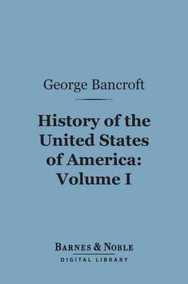 Cover of History of the United States of America, Volume 1 (Barnes & Noble Digital Library)