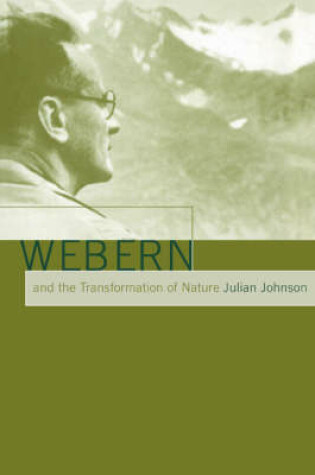 Cover of Webern and the Transformation of Nature