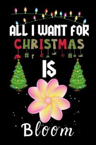 Cover of All I Want For Christmas Is Bloom