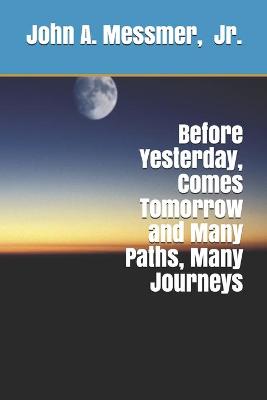 Book cover for Before Yesterday, Comes Tomorrow and Many Paths, Many Journeys