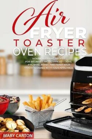 Cover of Air Fryer Toaster Oven Recipes