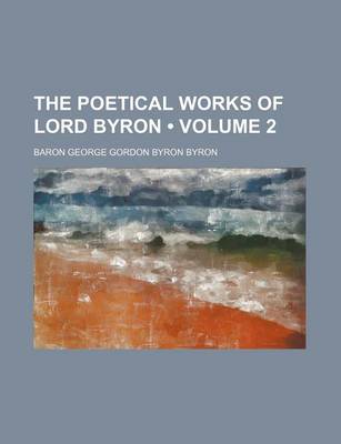 Book cover for The Poetical Works of Lord Byron (Volume 2)