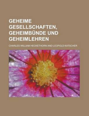 Book cover for Geheime Gesellschaften, Geheimbunde Und Geheimlehren