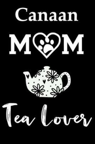 Cover of Canaan Dog Mom Tea Lover